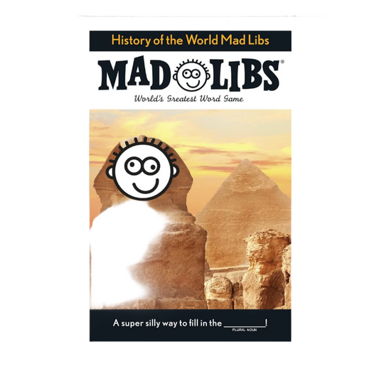 Cover of 'History of the World Mad Libs' with a pyramid and Sphinx design.