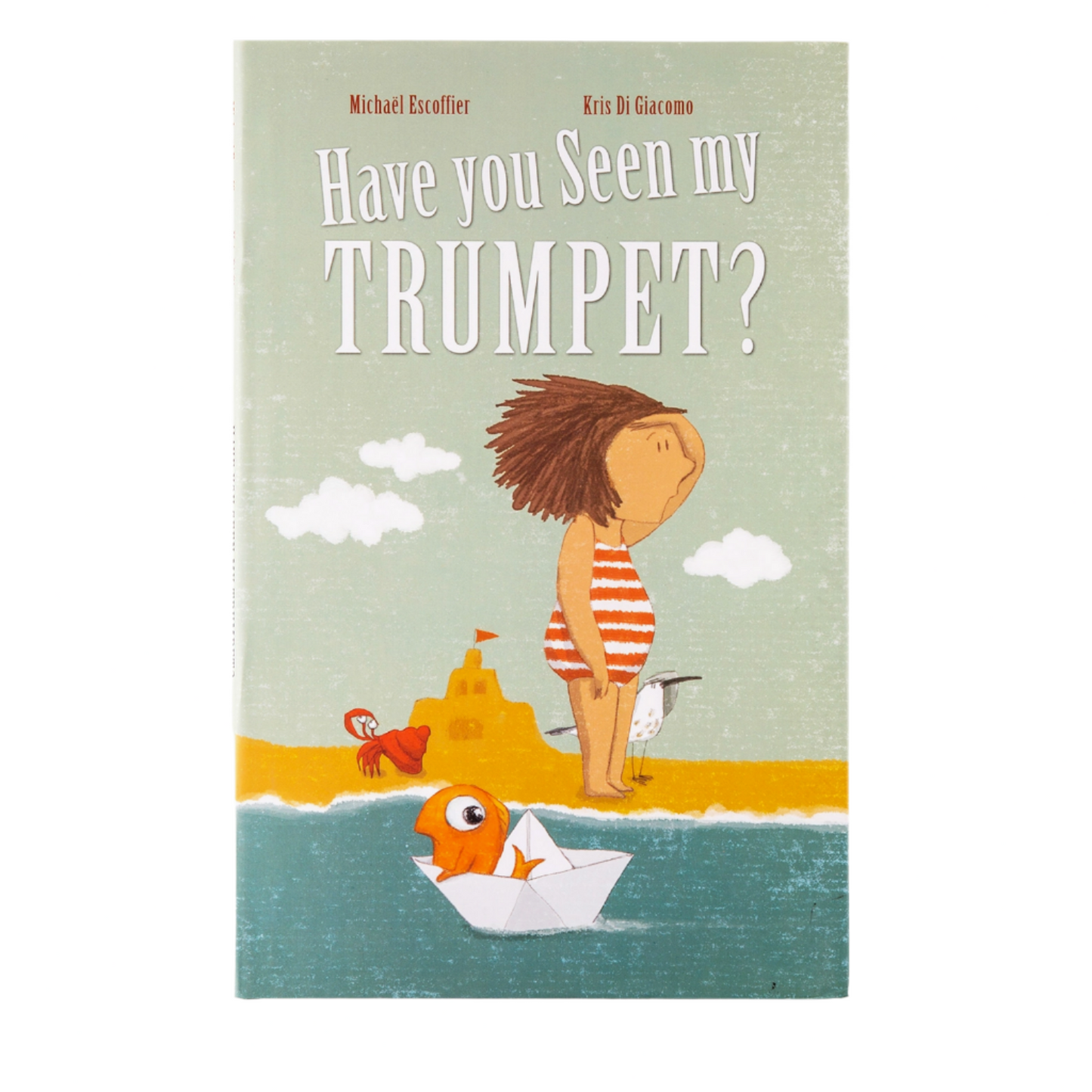 Book cover of 'Have you Seen my Trumpet?' with a child and fish illustration on a beach.