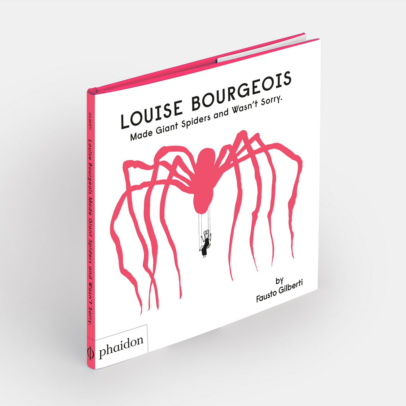 LOUISE BOURGEOIS: MADED GIANT SPIDERS AND WASN'T SORRY