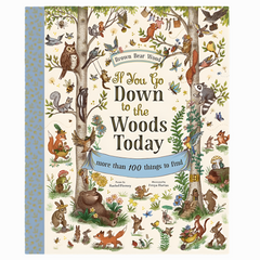 IF YOU GO DOWN TO THE WOODS TODAY